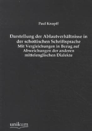 Darstellung der Ablautverhältnisse in der schottischen Schriftsprache