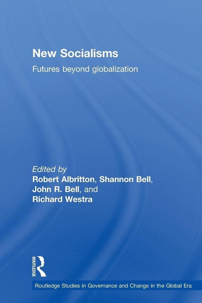 New Socialisms: Futures Beyond Globalization