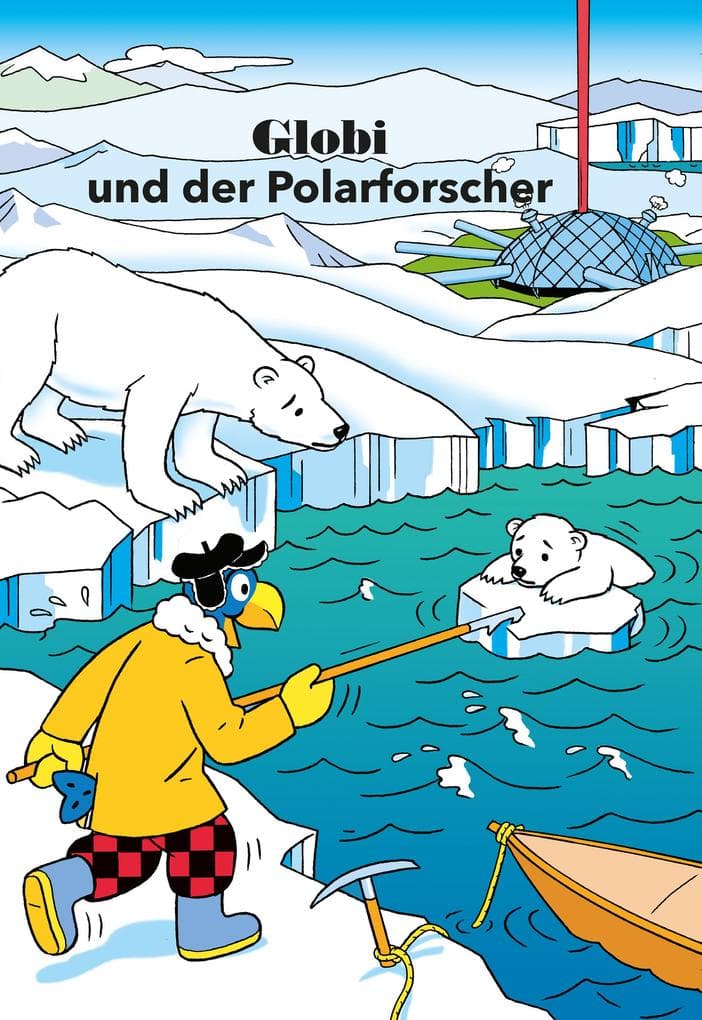 Globi und der Polarforscher: Band 76