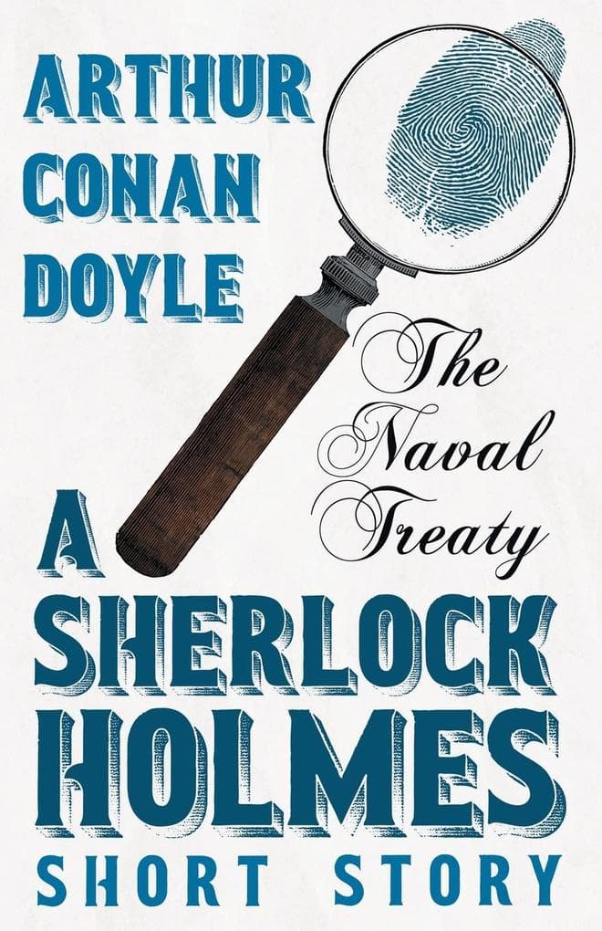 The Naval Treaty - A Sherlock Holmes Short Story;With Original Illustrations by Sidney Paget