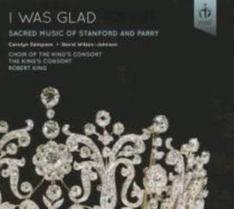 I was glad - geistl.Werke von Stanford u.Parry