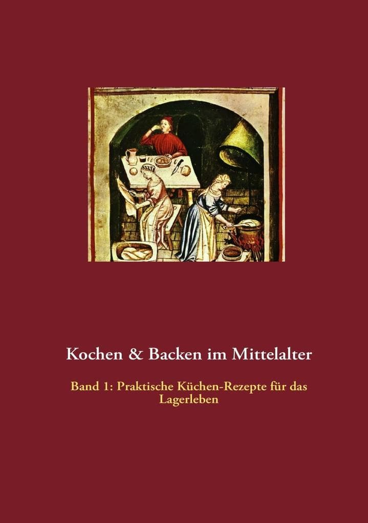 Kochen & Backen im Mittelalter