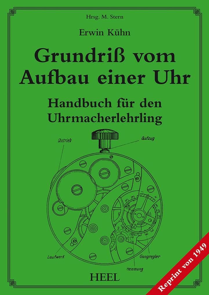 Grundriß vom Aufbau einer Uhr: Handbuch für den Uhrmacherlehrling