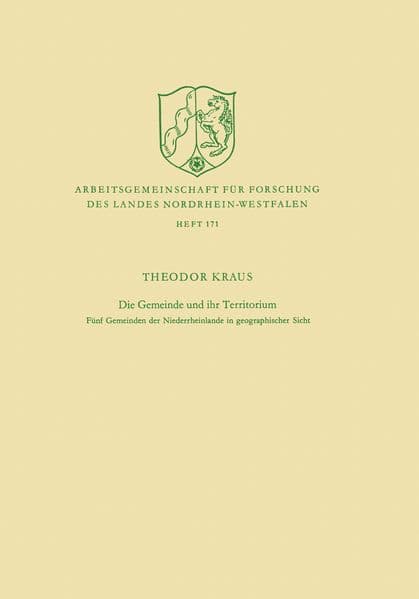 Die Gemeinde und ihr Territorium: Fünf Gemeinden der Niederrheinlande in geographischer Sicht