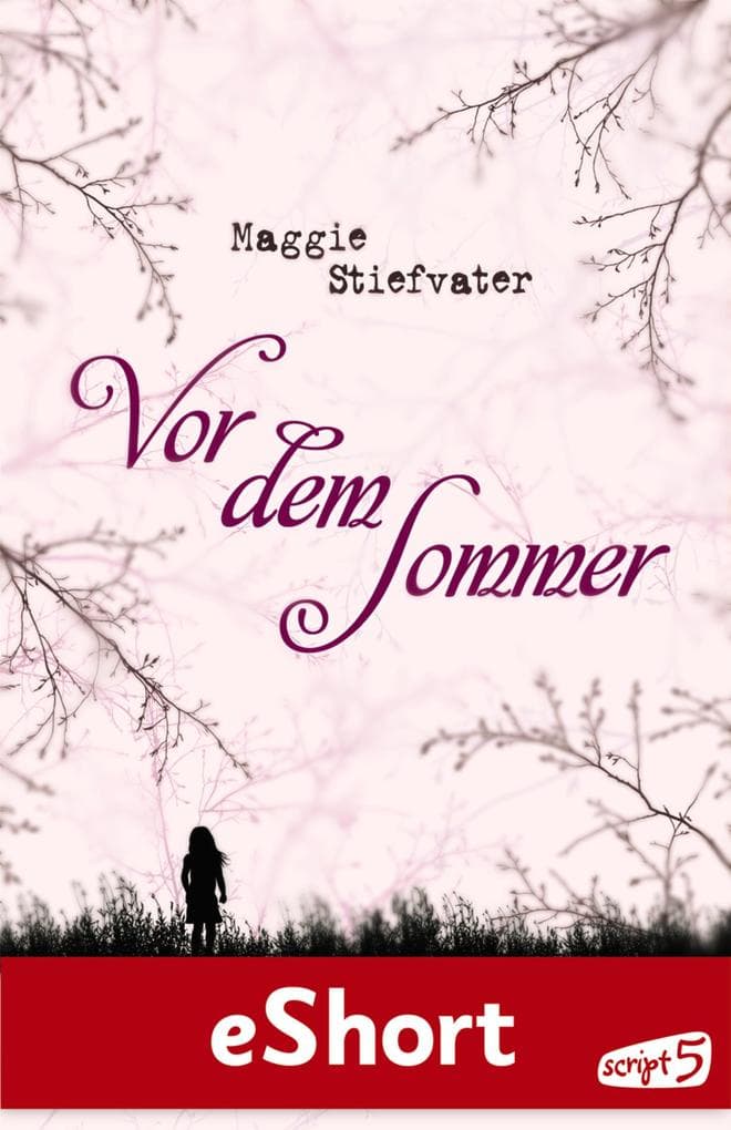 Vor dem Sommer: eShort zur Trilogie "Nach dem Sommer ruht das Licht in deinen Augen"