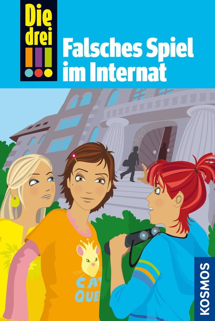 Die drei !!! 30. Falsches Spiel im Internat (drei Ausrufezeichen)