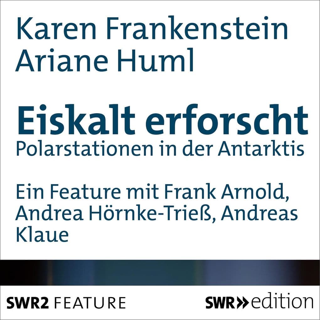 Eiskalt erforscht: Polarstationen in der Antarktis