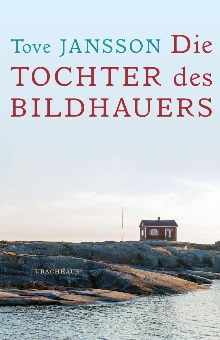 Die Tochter des Bildhauers: Die "Tochter des Bildhauers" ist die Mutter der Mumins! Tove Jansson ist definitiv eine der spannendsten weiblichen Stimmen des 20. Jahrhunderts!