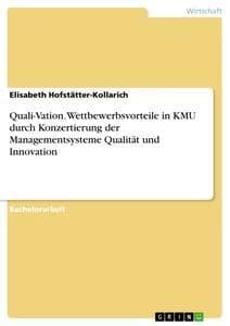 Quali-Vation. Wettbewerbsvorteile in KMU durch Konzertierung der Managementsysteme Qualität und Innovation