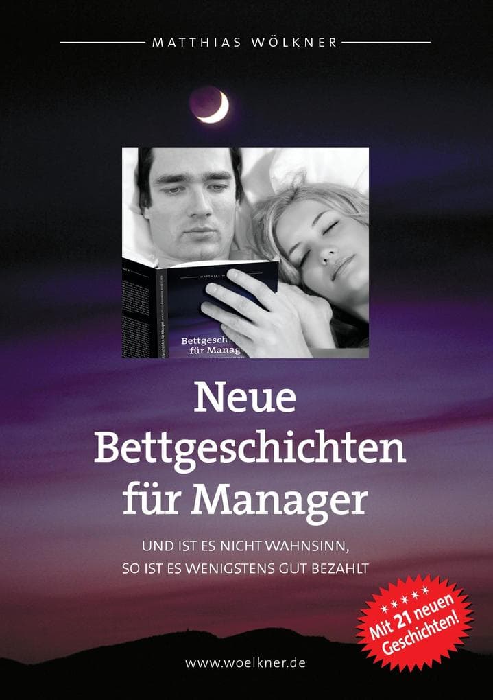 Neue Bettgeschichten für Manager: Und ist es nicht Wahnsinn, so ist es wenigstens gut bezahlt