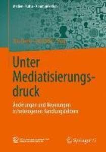 Unter Mediatisierungsdruck