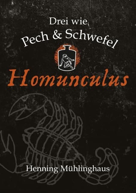 Homunculus: Drei wie Pech und Schwefel