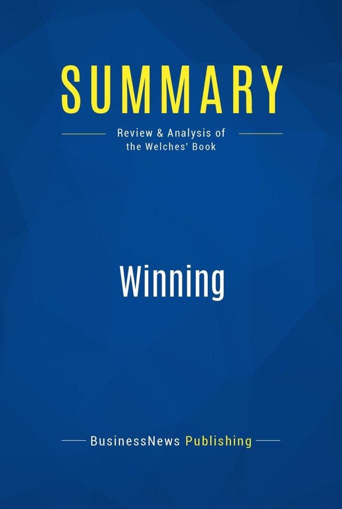 Summary: Winning: Review and Analysis of the Welches' Book