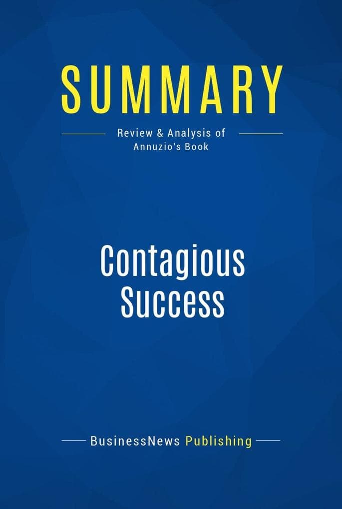 Summary: Contagious Success: Review and Analysis of Annuzio's Book
