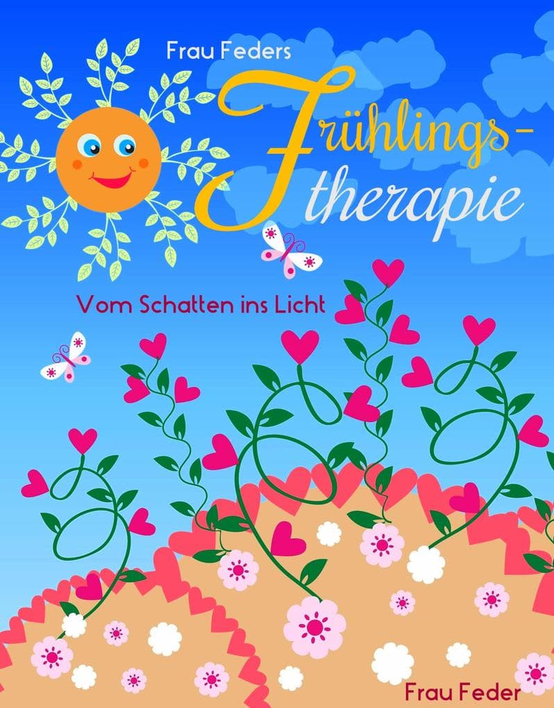 Frau Feders Frühlingstherapie: Vom Schatten ins Licht