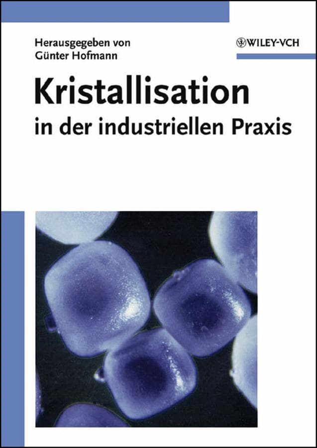 Kristallisation in der industriellen Praxis