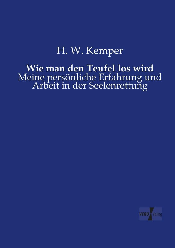 Wie man den Teufel los wird: Meine persönliche Erfahrung und Arbeit in der Seelenrettung