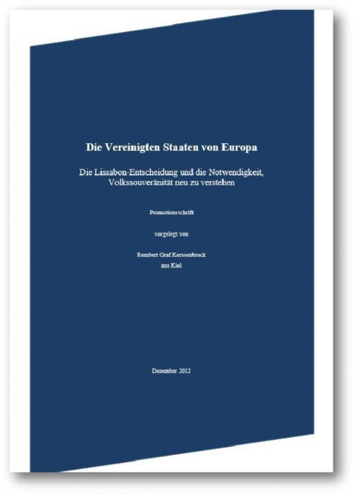 Die Vereinigten Staaten von Europa: Die Lissabon-Entscheidung und die Notwendigkeit, Volkssouveränität neu zu verstehen