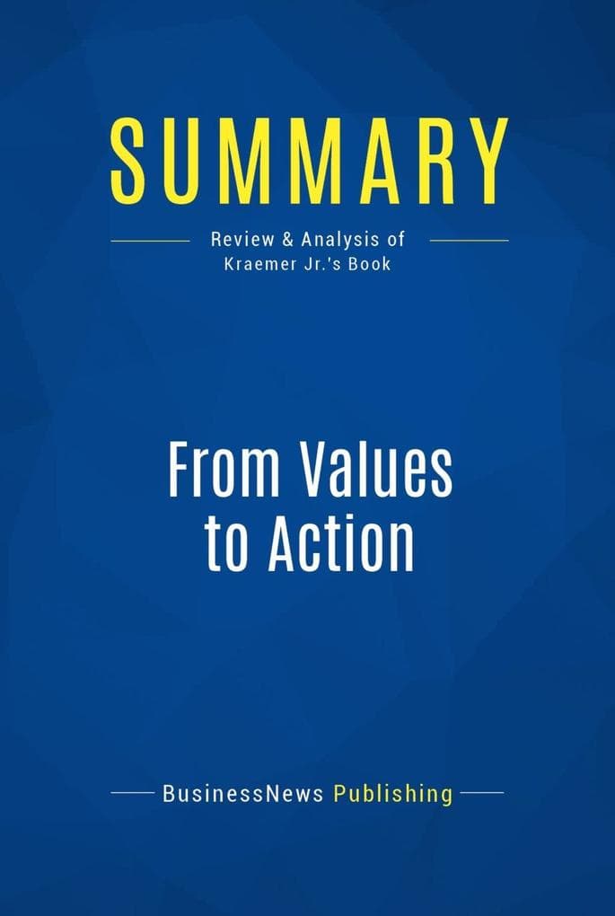 Summary: From Values to Action: Review and Analysis of Kraemer Jr.'s Book