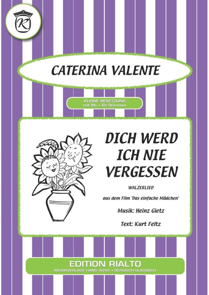 Dich werd ich nie vergessen