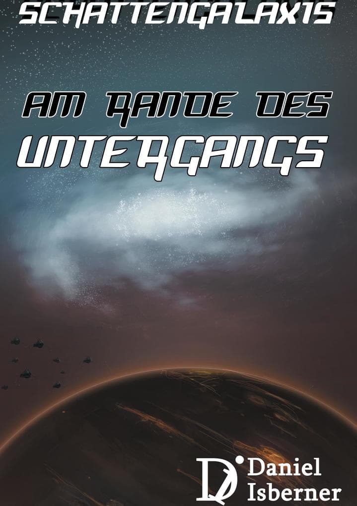 Schattengalaxis - Am Rande des Untergangs: Drei Romane. Ein Preis!