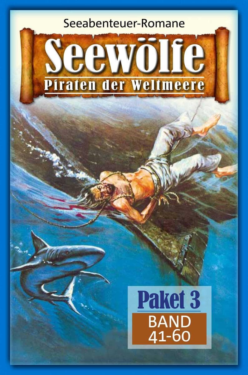 Seewölfe Paket 3: Seewölfe - Piraten der Weltmeere, Band 41 bis 60