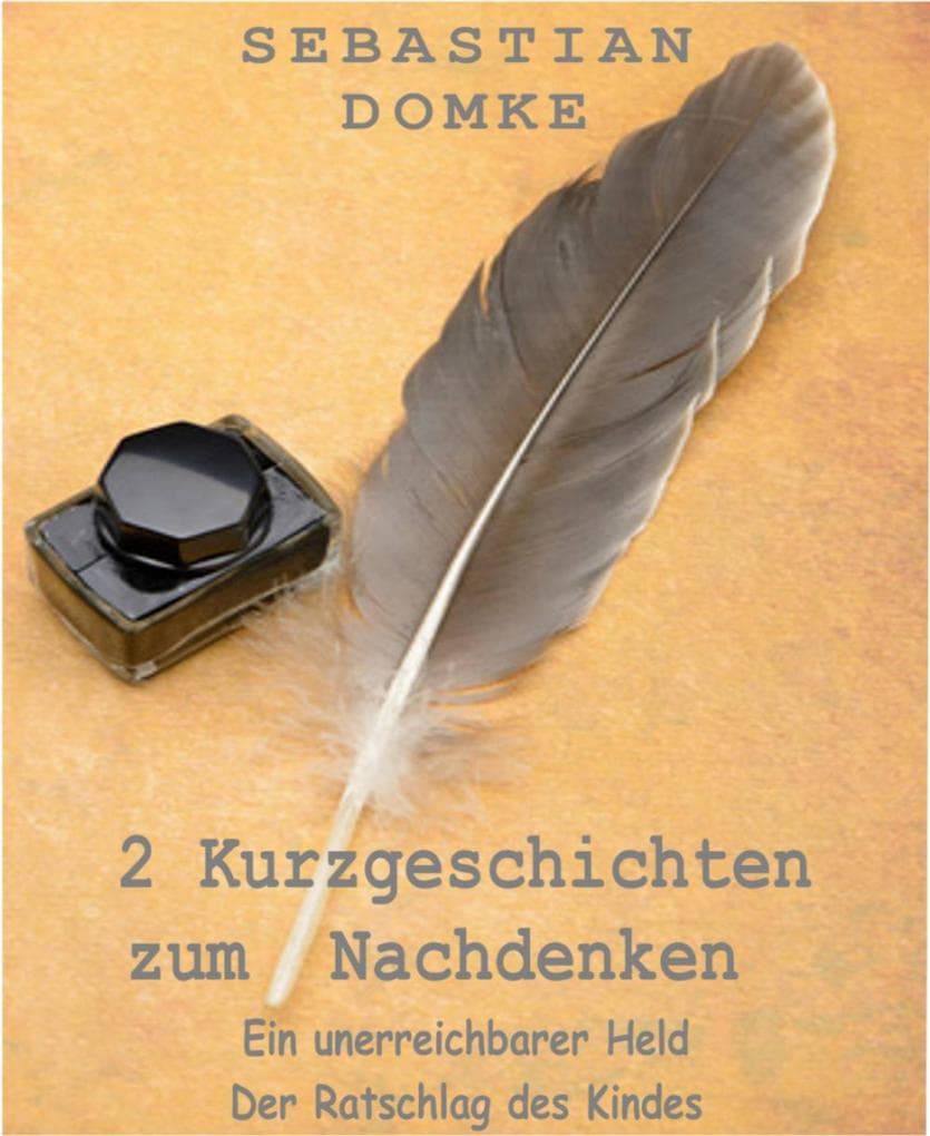 2 Kurzgeschichten zum Nachdenken