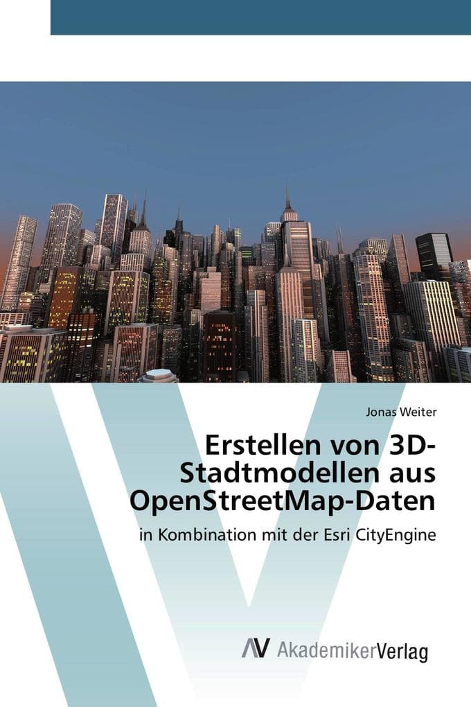 Erstellen von 3D-Stadtmodellen aus OpenStreetMap-Daten: in Kombination mit der Esri CityEngine