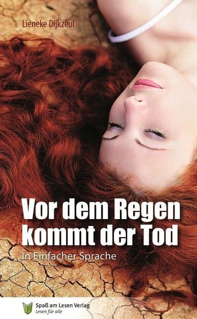 Vor dem Regen kommt der Tod: In Einfacher Sprache. Leseniveau A2/B1