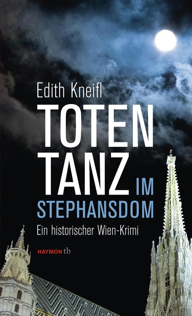 Totentanz im Stephansdom: Ein historischer Wien-Krimi