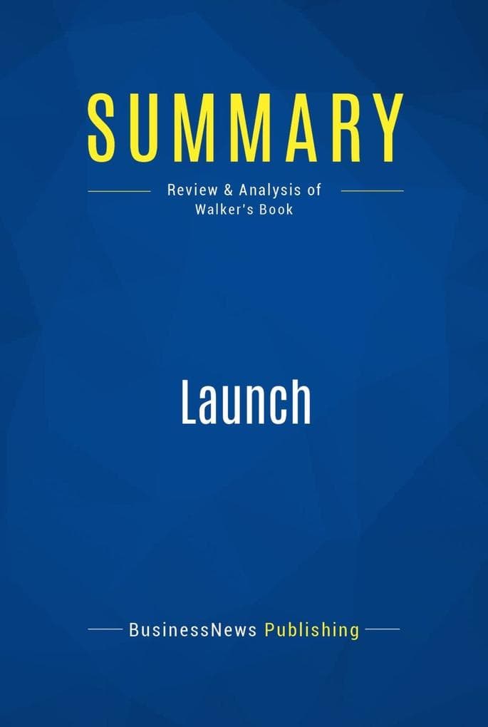 Summary: Launch: Review and Analysis of Walker's Book