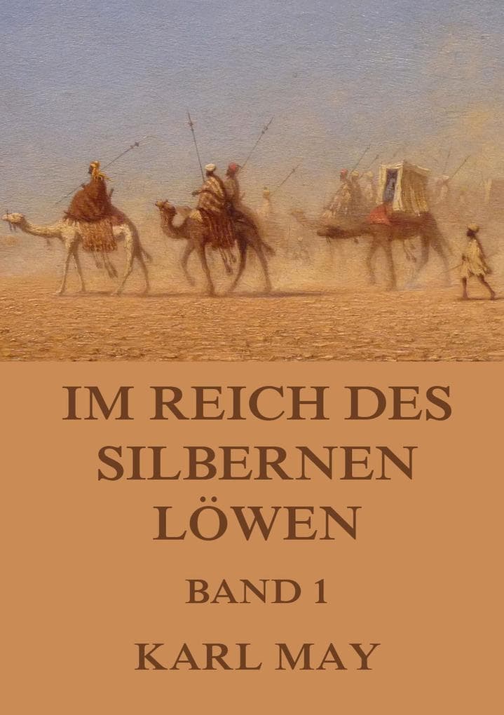 Im Reich des silbernen Löwen, Band 1: Neue deutsche Rechtschreibung