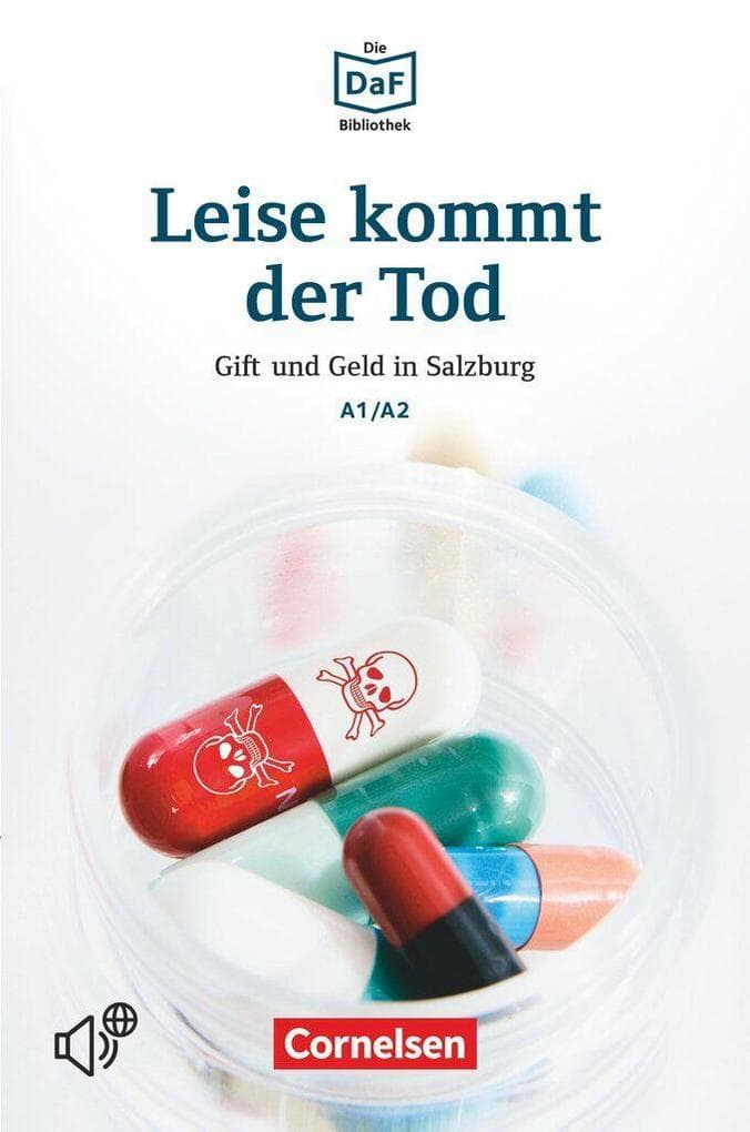 Die DaF-Bibliothek A1-A2 - Leise kommt der Tod: Gift und Geld in Salzburg. Lektüre. Mit Audios online