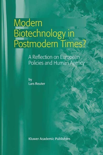 Modern Biotechnology in Postmodern Times?