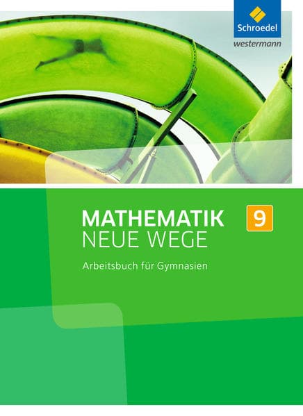 Mathematik Neue Wege SI - Ausgabe 2013 für Nordrhein-Westfalen, Hamburg und Bremen G8