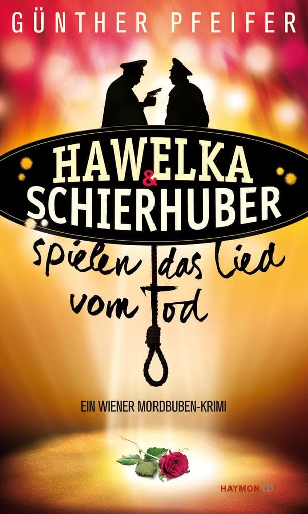 Hawelka & Schierhuber spielen das Lied vom Tod: Ein Wiener Mordbuben-Krimi