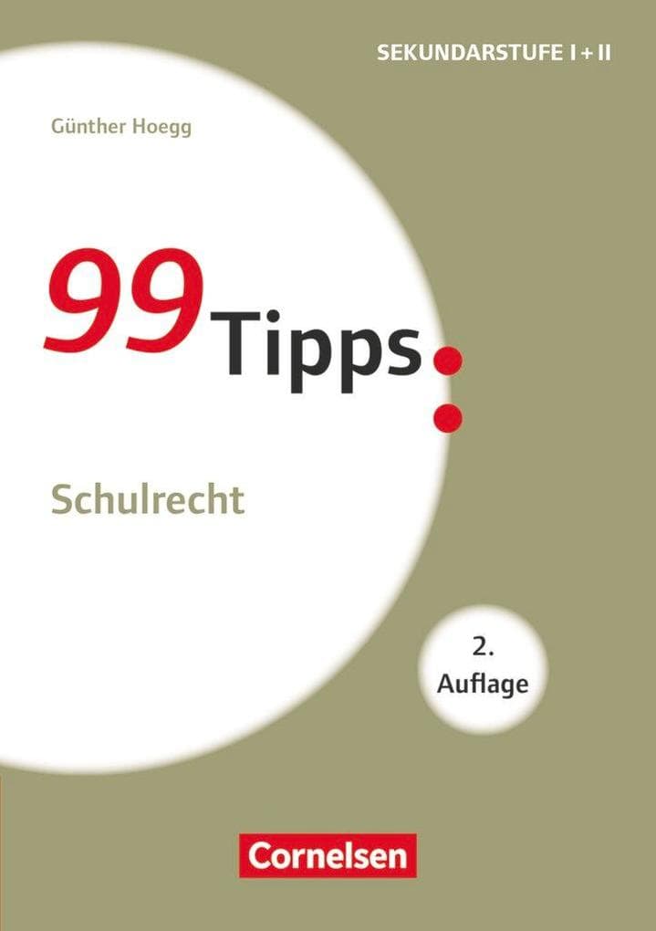 99 Tipps - Praxis-Ratgeber Schule für die Sekundarstufe I. Schulrecht
