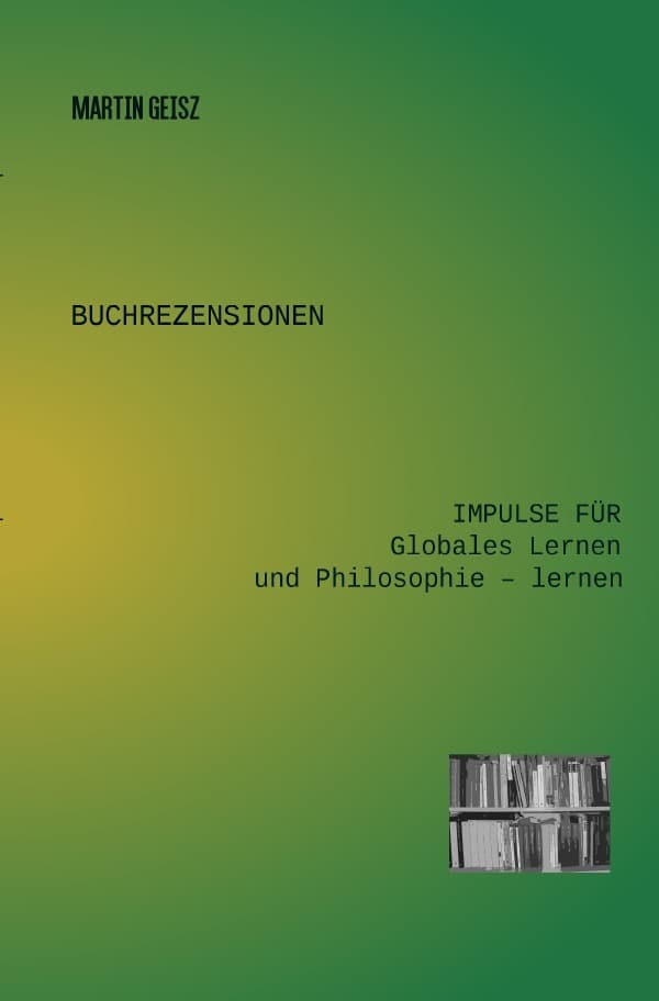 Buchrezensionen Globales Lernen und Philosophie -lernen / Buchrezensionen: Impulse für Globales Lern