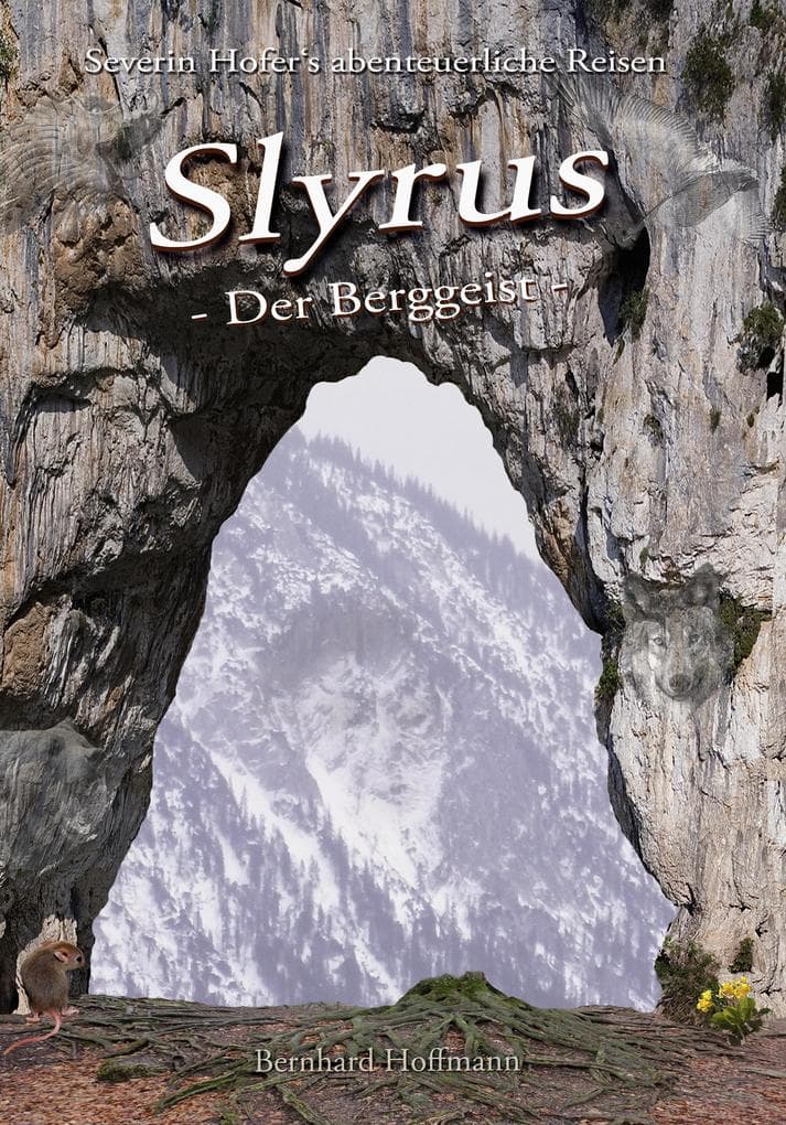Slyrus - Der Berggeist: Severin Hofer's abenteurliche Reisen