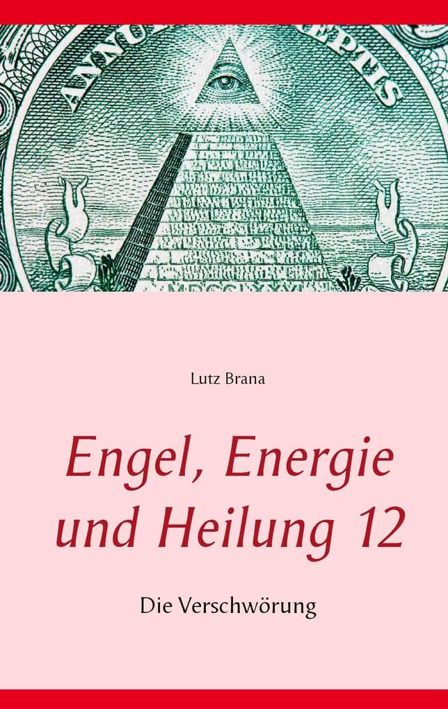 Engel, Energie und Heilung 12: Die Verschwörung