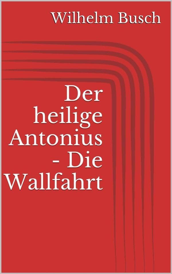 Der heilige Antonius - Die Wallfahrt