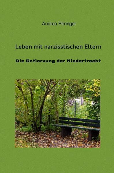 Leben mit narzisstischen Eltern: Die Entlarvung der Niedertracht