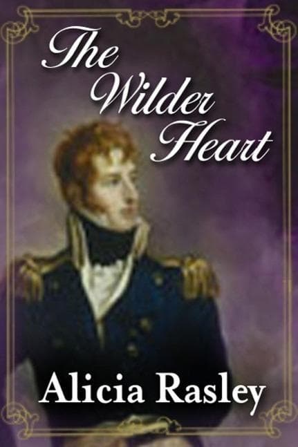 The Wilder Heart, a Traditional Regency (Regency Escapes, #1)