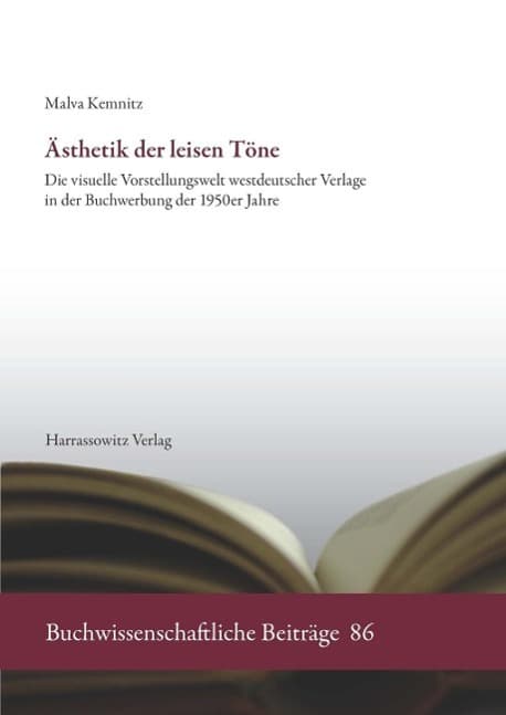Ästhetik der leisen Töne: Die visuelle Vorstellungswelt westdeutscher Verlage in der Buchwerbung der 1950er Jahre