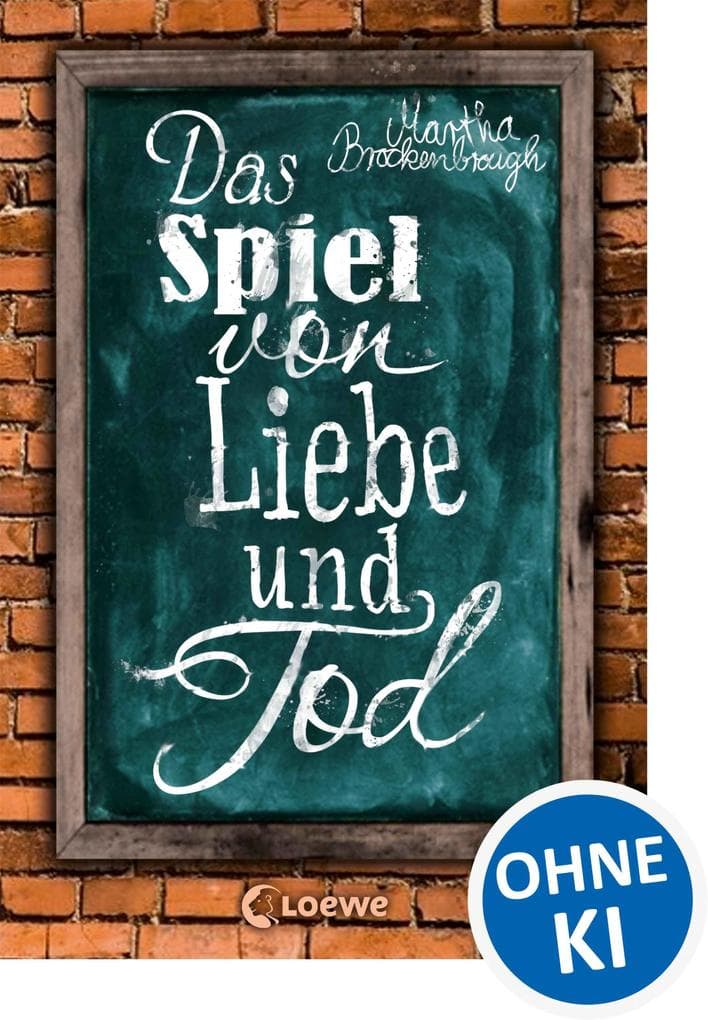 Das Spiel von Liebe und Tod: Hinreißende Liebesgeschichte für Jugendliche ab 14 Jahre