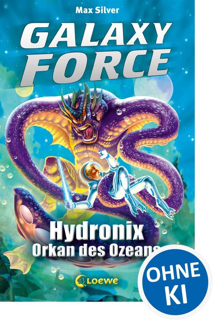 Galaxy Force (Band 4) - Hydronix, Orkan des Ozeans: Vom Autor der Erfolgsreihe Beast Quest