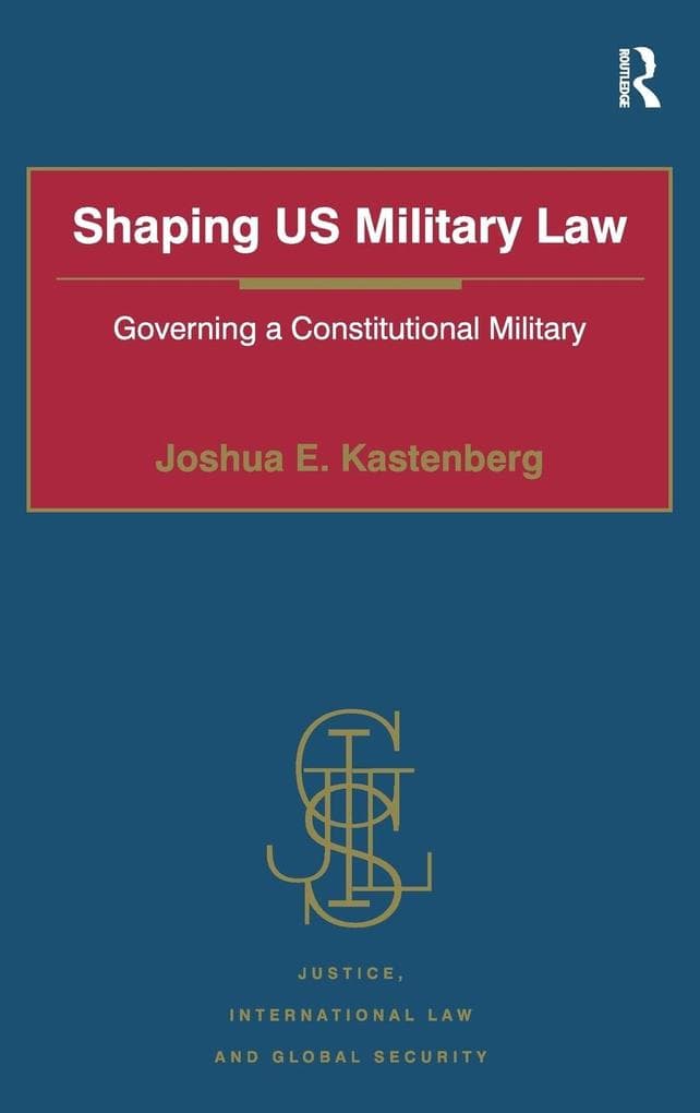 Shaping US Military Law