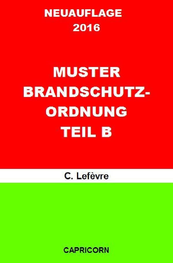 Betriebliches Notfallmanagement / Muster Brandschutzordnung B DIN 14096: Muster zur Erstellung einer betrieblichen Brandschutzordnung Teil B