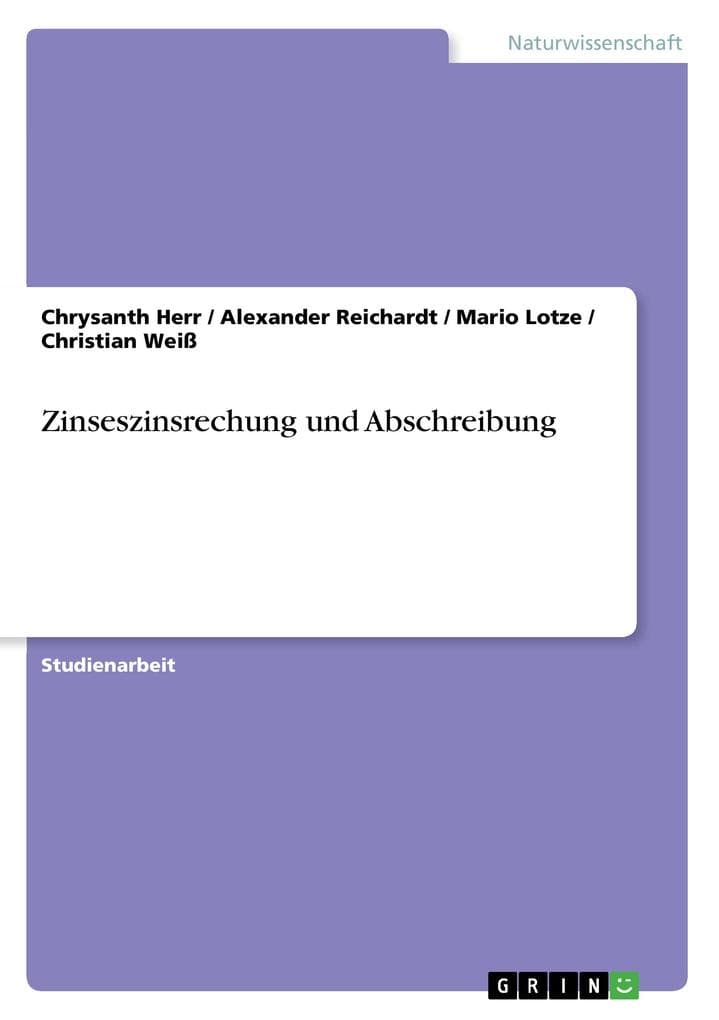Zinseszinsrechung und Abschreibung