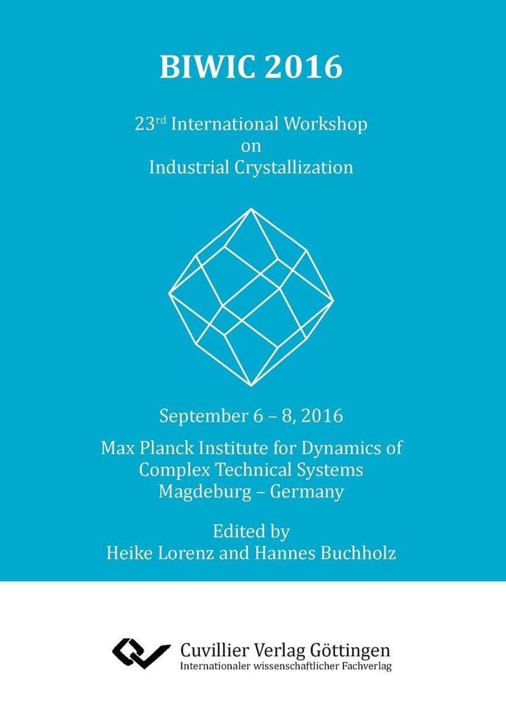 BIWIC 2016. 23rd International Workshop on Industrial Crystallization